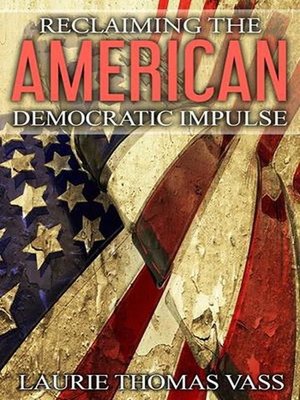cover image of Reclaiming the American Democratic Impulse